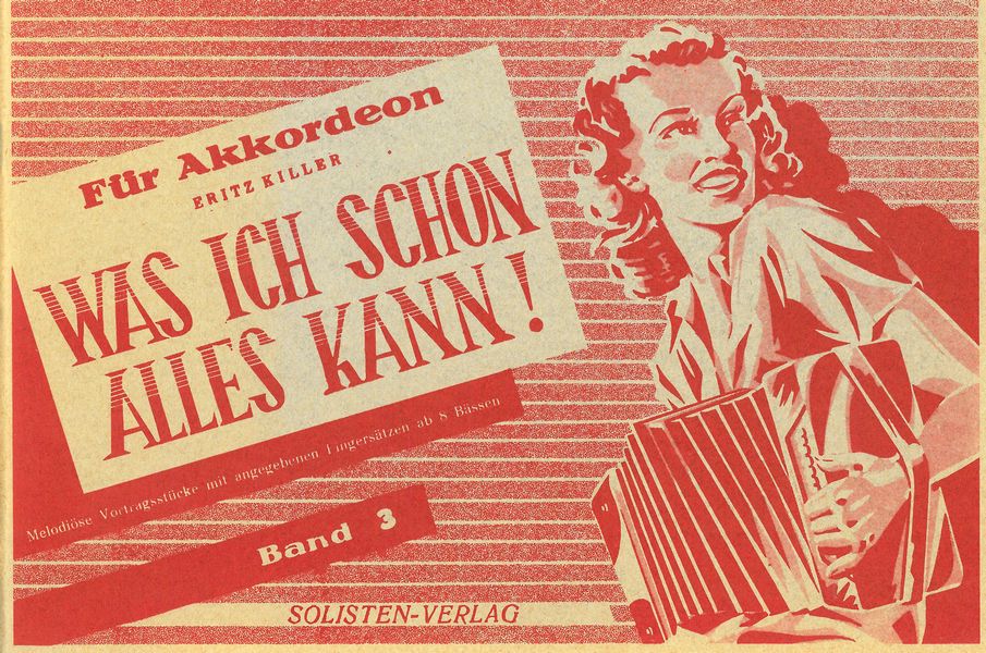 Was ich schon alles kann!&nbsp;&nbsp;für den Akkordeonspieler in leichter Spielart mit Fingersät&nbsp;&nbsp;