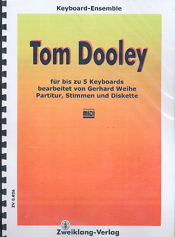 Tom Dooley (+Midifiles): für 1-5 Keyboards&nbsp;&nbsp;Partitur und Stimmen&nbsp;&nbsp;