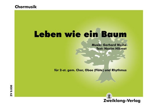 Leben wie ein Baum für gem Chor  und Instrumente  Partitur und Instrumentalstimmen