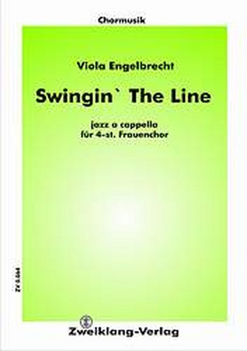 Swingin' the Line&nbsp;&nbsp;für Frauenchor a cappella&nbsp;&nbsp;Chorpartitur