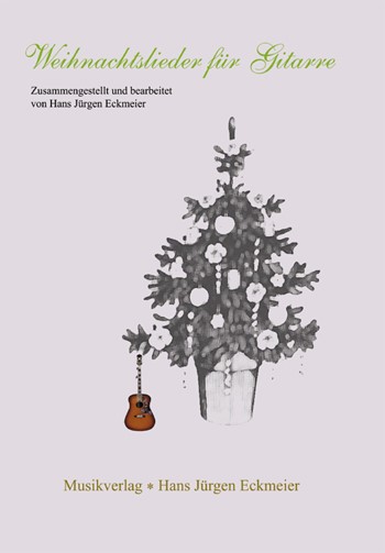 Eckmeier, H. J.  Weihnachtslieder für Gitarre  Solo-Gitarre