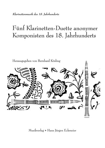 5 Klarinetten Duette anonymer Komponisten des 18. Jahrhunderts  für 2 Klarinetten  Spielpartitur