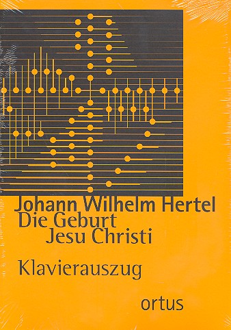 Die Geburt Jesu Christi  für Soli, gem Chor und Orchester  Klavierauszug