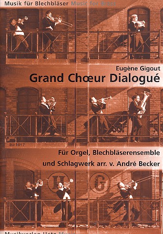 Grand choeur dialogué  für 9 Blechbläser, Orgel und Schlagwerk  Partitur und Stimmen