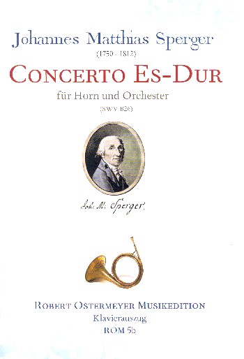Konzert Es-Dur SWVB26 für Horn und Orchester  für Horn und Klavier  