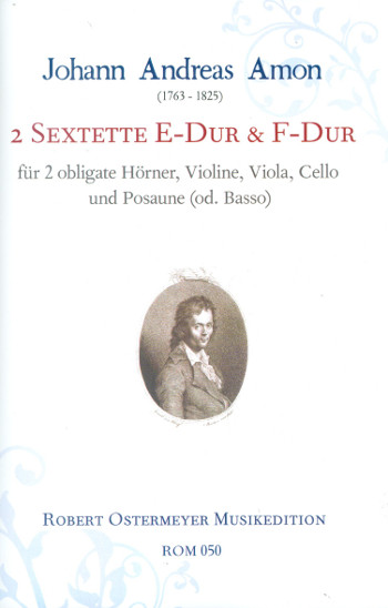 2 Sextette  für 2 Hörner, Violine, Viola, Violoncello und Posaune (Bass)  Partitur und Stimmen