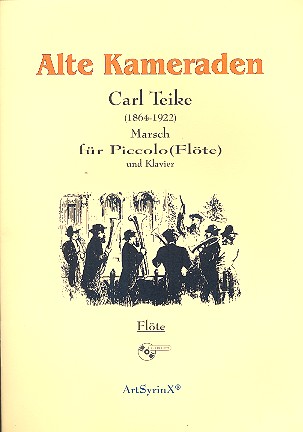 Alte Kameraden (+CD)  für Piccolo (Flöte) oder 2 Flöten  Flötenstimmen