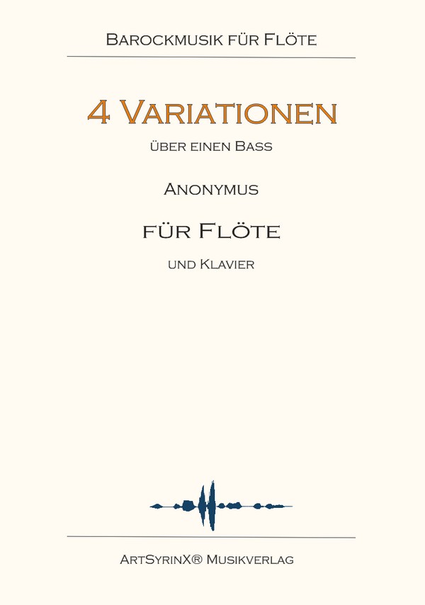 Anonym 4 Variationen über einen Bass  Flöte, Klavier: Flöte  Stimme(n), (+ CD)