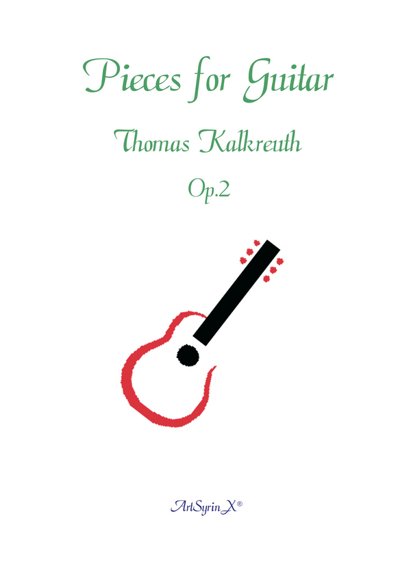 Thomas Kalkreuth Pieces for Guitar&nbsp;&nbsp;Gitarre&nbsp;&nbsp;Stimme(n)