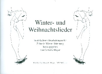Winter-und Weihnachtslieder  für Zither in Wiener Stimmung  