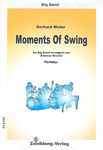 Moments Of Swing&nbsp;&nbsp;for big band&nbsp;&nbsp;Partitur und Stimmen
