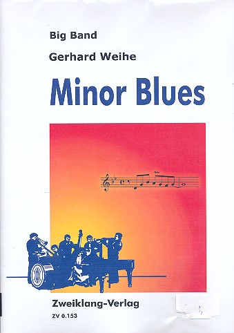 Minor Blues: für Big Band&nbsp;&nbsp;Partitur und Stimmen&nbsp;&nbsp;
