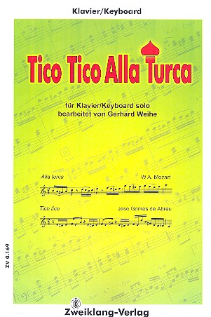 Tico Tico Alla Turca&nbsp;&nbsp;für Klavier&nbsp;&nbsp;