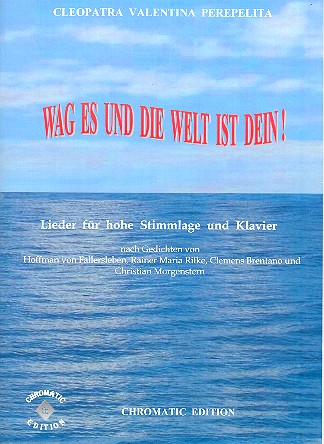 Wag es und die Welt ist dein  für Gesang (hoch) und Klavier  