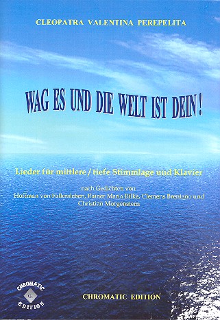 Wag es und die Welt ist dein  für Gesang (mittel/tief) und Klavier  