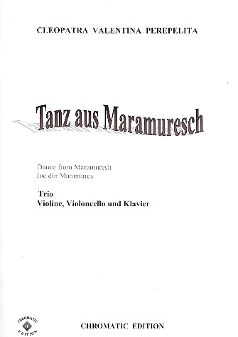 Tanz aus Maramuresch: für  Violine, Violoncello und Klavier  Stimmen