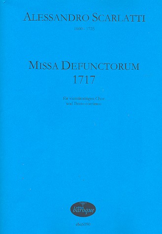 Missa defunctorum 1717&nbsp;&nbsp;für gem Chor und Bc&nbsp;&nbsp;Partitur (Bc nicht ausgesetzt)