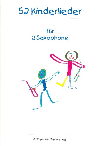 52 Kinderlieder  für 2 Saxophone  Spielpartitur
