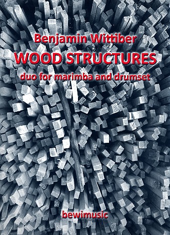 Wood Structures  für Marimbaphon und Schlagzeug  Stimmen