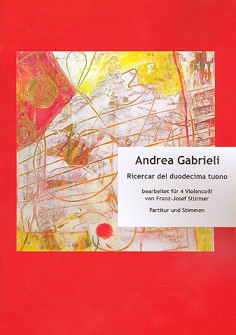 Ricercar del duodecima tuono  für 4 Violoncelli  Partitur und Stimmen