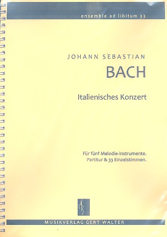 Italienisches Konzert (Auszüge)&nbsp;&nbsp;für flexibles Ensemble&nbsp;&nbsp;Partitur und Stimmen