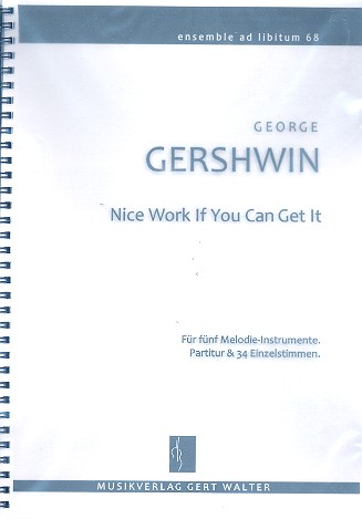Nice Work if You can get it  für flexibles Ensemble  Partitur und Stimmen