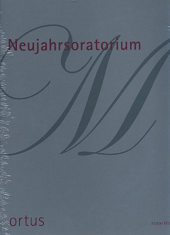 Neujahrsoratorium &nbsp;&nbsp;für Soli, gem Chor und Orchester&nbsp;&nbsp;Partitur