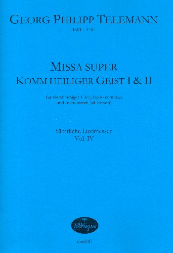 Missa super Komm heiliger Geist TWV9:10 und TWV9:11&nbsp;&nbsp;für gem Chor und Bc (Instrumente ad lib)&nbsp;&nbsp;Partitur (Bc nicht ausgesetzt)