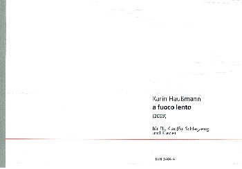 A fuoco lento&nbsp;&nbsp;für Flöte, Klarinette, Schlagzeug und Klavier&nbsp;&nbsp;4 Spielpartituren