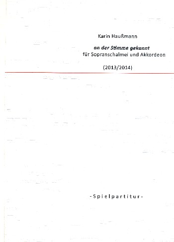 An der Stimme gekannt&nbsp;&nbsp;für Sopranschalmei und Akkordeon&nbsp;&nbsp;2 Spielpartituren