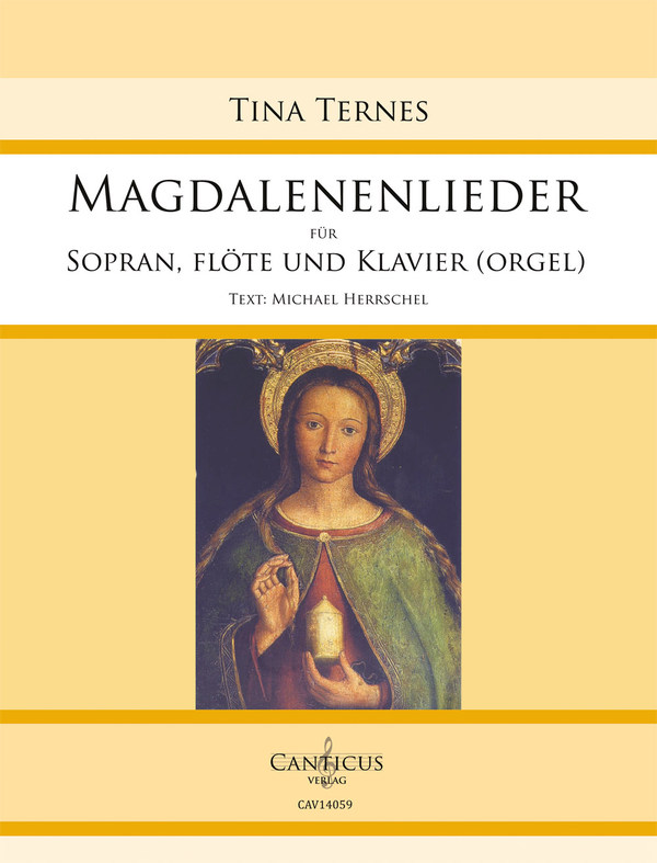 Magdalenenlieder  für Sopran, Flöte und Klavier (Orgel)  Partitur und Stimmen