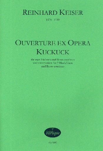 Ouverture ex opera Kuckuck&nbsp;&nbsp;für 2 Violinen (Blockflöten) und Bc&nbsp;&nbsp;Partitur und Stimmen (Bc ausgesetzt)