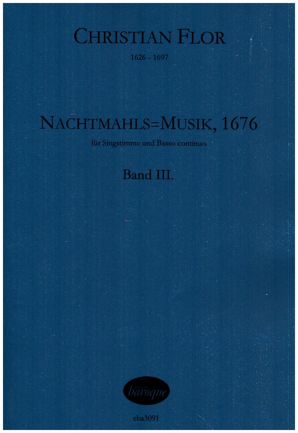 Nachtmahls=Musik, 1676 Band 3  für Gesang und Bc  Partitur (Bc ausgesetzt)