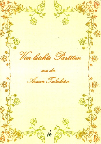 Vier leichte Partiten aus der Ausseer Tabulatur&nbsp;&nbsp;für Gitarre&nbsp;&nbsp;