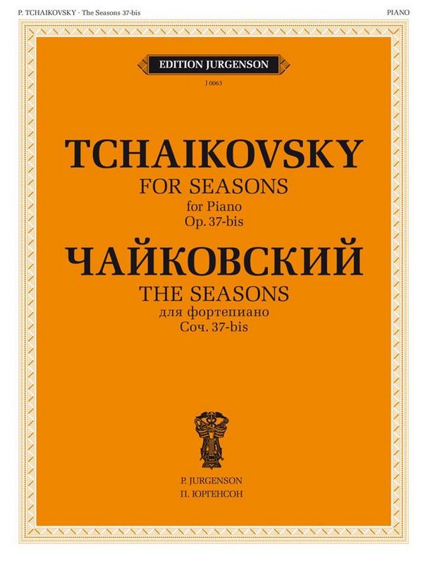 Pyotr Ilyich Tchaikovsky, The Seasons, Op. 37-bis  Piano  