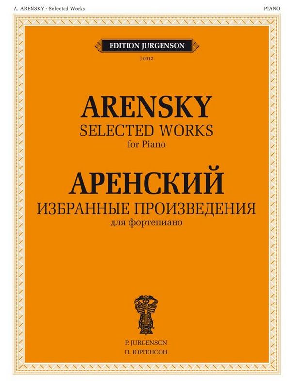 Anton Stepanovich Arensky, Selected Works - Arensky  Piano  