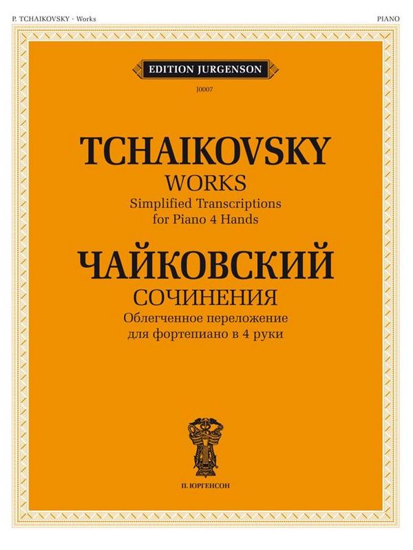 Pyotr Ilyich Tchaikovsky, Works. Simplified transcriptions for Piano 4  Piano, 4 Hands  