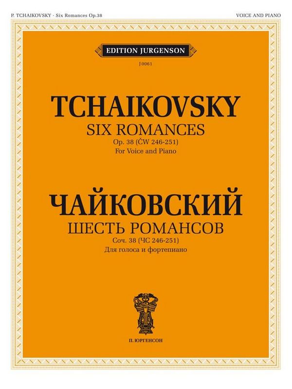 Pyotr Ilyich Tchaikovsky, 6 Romances, Op. 38  Vocal and Piano  