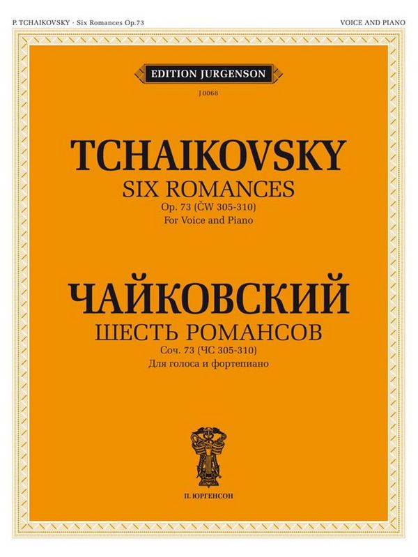 Pyotr Ilyich Tchaikovsky, 6 Romances, Op. 73  Vocal and Piano  