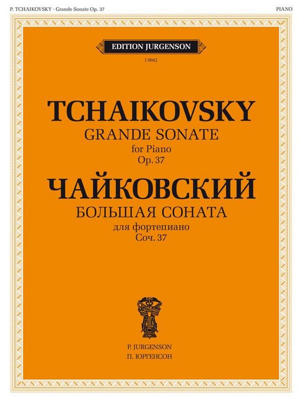 Pyotr Ilyich Tchaikovsky, Grande Sonate, Op. 37  Piano  