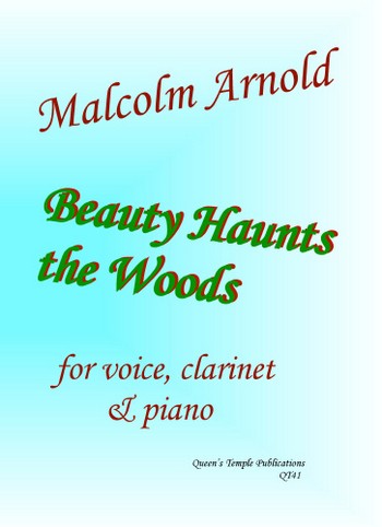 Beauty Haunts the Woods  for clarinet, voice and piano  score