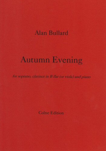 Alan Bullard  Autumn Evening  clarinet, voice & piano