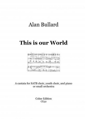 This is our World for mixed chorus,  youth chorus and piano (small orchestra)  vocal score
