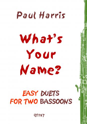 What's Your Name?&nbsp;&nbsp;for 2 bassoons&nbsp;&nbsp;