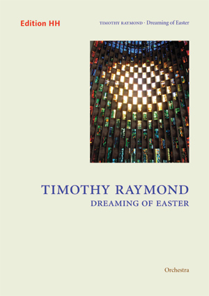 Raymond, Timothy Dreaming of Easter&nbsp;&nbsp;&nbsp;&nbsp;Full score