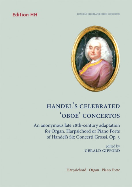 Handel's celebrated 'oboe' concertos op.3  for organ, harpsichord or piano  
