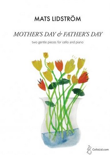 Mother's Day  and  Father's Day&nbsp;&nbsp;for cello and piano&nbsp;&nbsp;