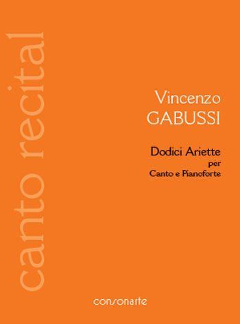 12 Ariette&nbsp;&nbsp;per canto e pianoforte&nbsp;&nbsp;partitura