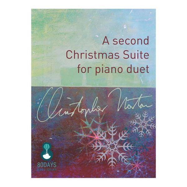 Christopher Norton, A Second Christmas Suite for Piano Duet  Piano Duet  Buch