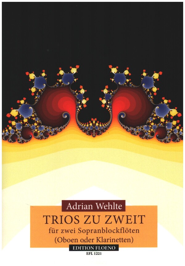 Trios zu zweit&nbsp;&nbsp;für 2 Sopranblockflöten (Oboen/Klarinetten)&nbsp;&nbsp;Spielpartitur